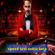 speed test ookla beta